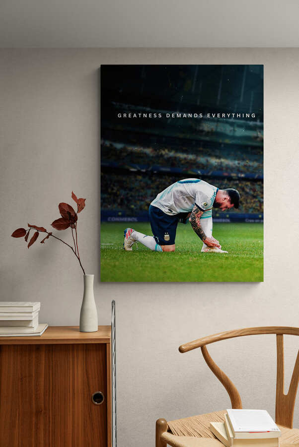 Lionel Messi - "Greatness Demands Everything" - Celebrity Wall Art