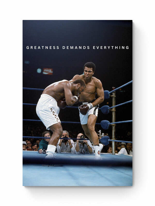 Muhammad Ali - "Greatness Demands Everything" - Celebrity Wall Art