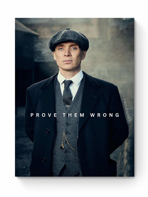 Peaky Blinders - "Prove Them Wrong" - Character Wall Art