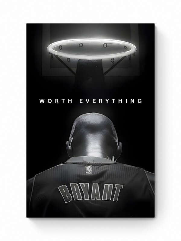 Kobe Bryant - "Worth Everything" - Celebrity Wall Art