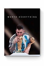 Lionel Messi - "Worth Everything"