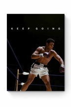 Muhammad Ali - "Keep Going"