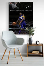 Kobe Bryant - "Nothing Worth Having Comes Easy"