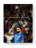 Virat Kohli - "Prove Them Wrong"